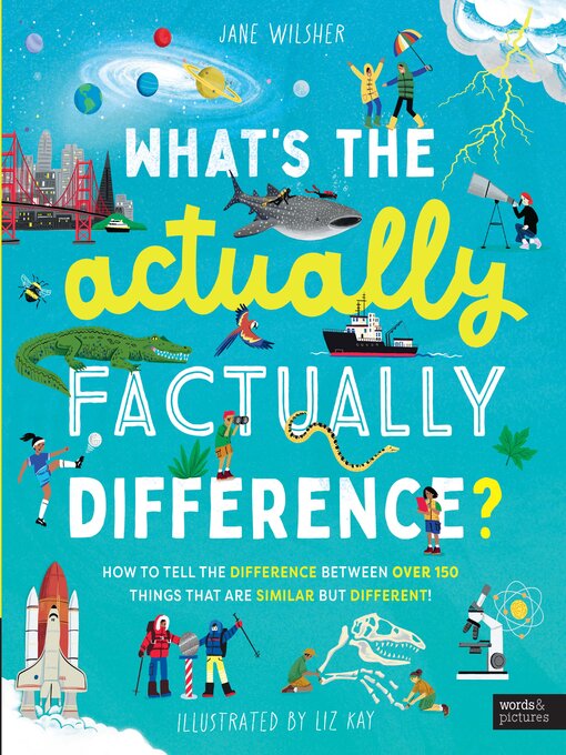 Title details for What's the Actually Factually Difference? by Jane Wilsher - Available